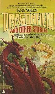 Dragonfield and Other Stories by Jane Yolen