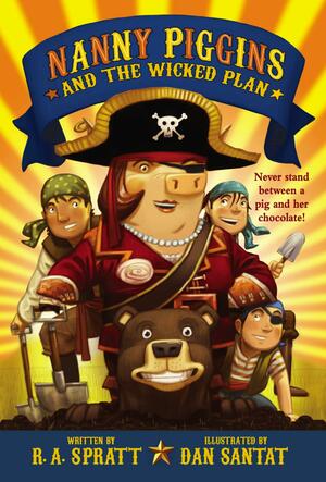 Nanny Piggins and the Wicked Plan by R.A. Spratt