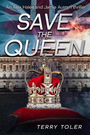 Save the Queen by Terry Toler