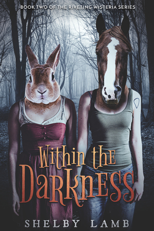 Within the Darkness by Shelby Lamb