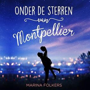 Onder de sterren van Montpellier by Marina Folkers