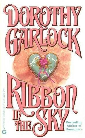 Ribbon in the Sky by Dorothy Garlock