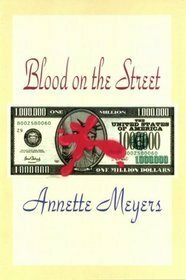 Blood on the Street by Annette Meyers