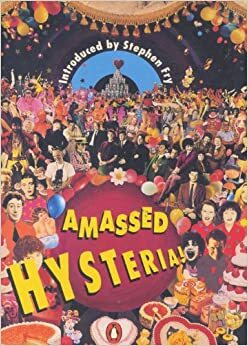Amassed Hysteria: A Collection Of Great Comedy Sketches by Lise Mayer