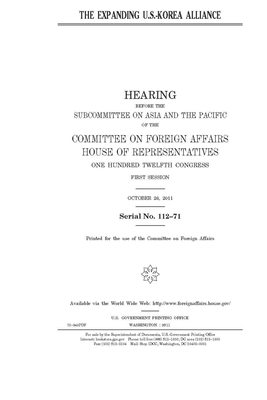 The expanding U.S.-Korea alliance by United Stat Congress, Committee on Foreign Affairs (house), United States House of Representatives