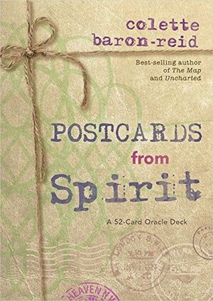 Postcards from Spirit: A 52-Card Oracle Deck by Colette Baron-Reid
