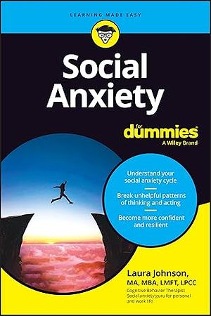 Social Anxiety For Dummies by Laura Johnson