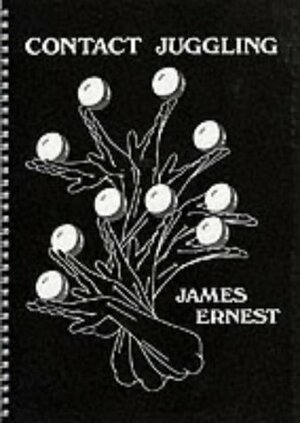 Contact Juggling by James Ernest