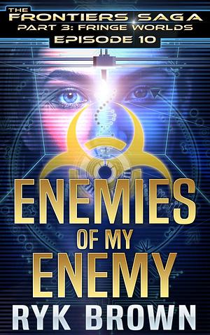 Enemies of my Enemy by Ryk Brown