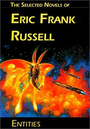 Entities: The Selected Novels by Jack L. Chalker, Eric Frank Russell, Rick Katze