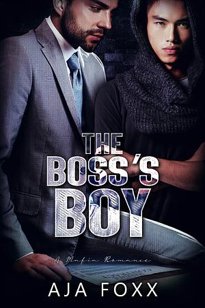 The Boss's Boy by Aja Foxx