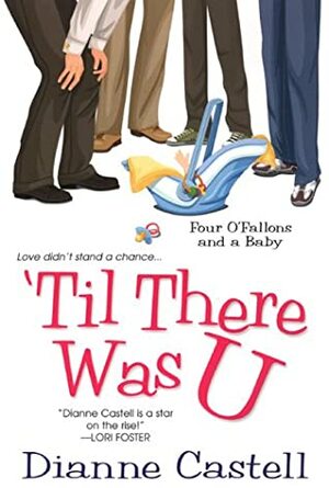 Til There Was U by Dianne Castell