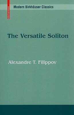 The Versatile Soliton by Alexandre T. Filippov