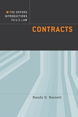The Oxford Introductions to U.S. Law: Contracts by Randy E. Barnett