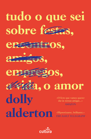 Tudo o Que Sei Sobre o Amor by Dolly Alderton