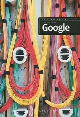 The Story of Google by Sara Gilbert