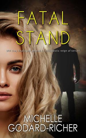 Fatal Stand by Michelle Godard-Richer