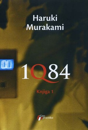 1Q84 Knjiga prva by Haruki Murakami