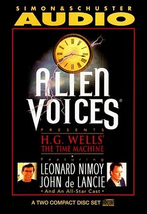 Alien Voices: The Time Machine by H.G. Wells