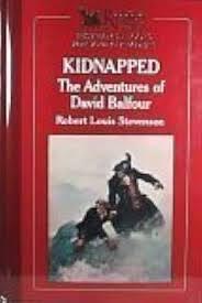 KIDNAPPED The Advertures of David Balfour by Robert Lewis Stevenson