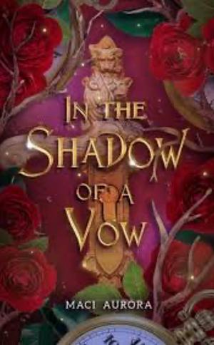 In the Shadow of a Vow by Maci Aurora