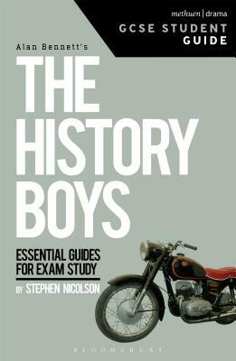 The History Boys Gcse Student Guide: Study Guide by Steve Nicholson