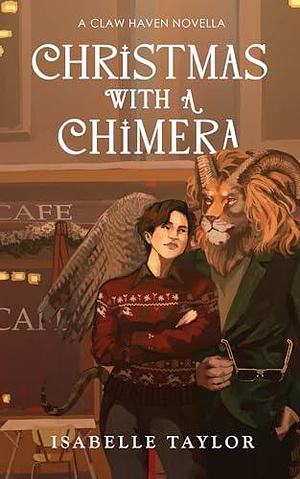 Christmas with a Chimera by Isabelle Taylor, Isabelle Taylor