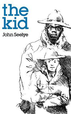 The Kid by John Seelye