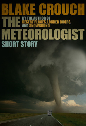 The Meteorologist by Blake Crouch