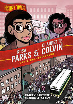 History Comics: Rosa Parks and Claudette Colvin: Civil Rights Heroes by Tracey Baptiste