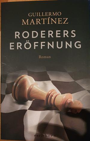 Roderers Eröffnung  by Guillermo Martínez