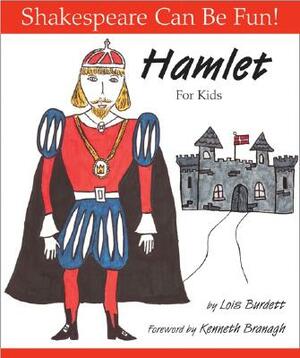 Hamlet for Kids by Lois Burdett