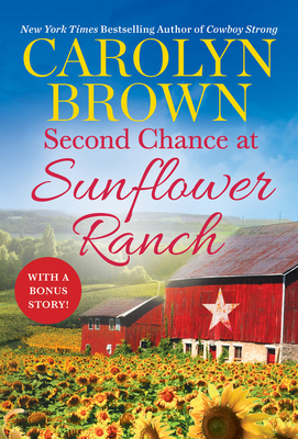 Second Chance at Sunflower Ranch by Carolyn Brown