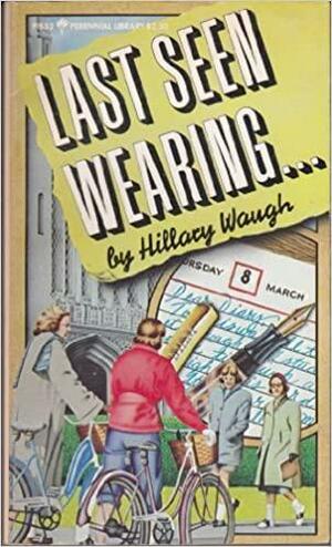 Last Seen Wearing... by Hillary Waugh