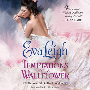 Temptations of a Wallflower by Eva Leigh