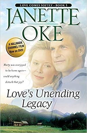 Love's Unending Legacy by Janette Oke