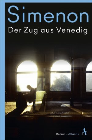 Der Zug aus Venedig (Die großen Romane, #105) by Georges Simenon