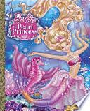 Barbie: The Pearl Princess Big Golden Book by Kristen L. Depken