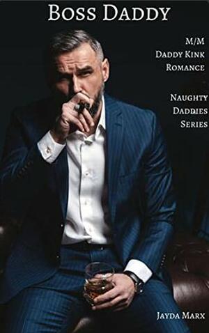 Boss Daddy by Jayda Marx