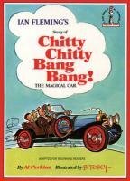 Ian Fleming's story of Chitty Chitty Bang Bang! The Magical Car by Al Perkins