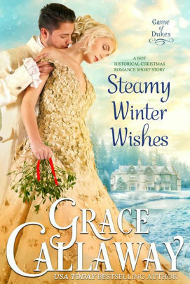 Steamy Winter Wishes by Grace Callaway