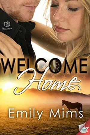 Welcome Home by Emily W Mims