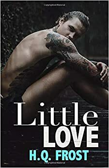 Little Love-An Immure Book by H.Q. Frost