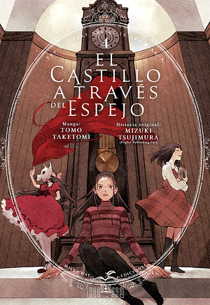 El castillo a través del espejo, Vol. 4 by Tomo Taketomi, Mizuki Tsujimura