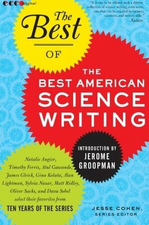 The Best of the Best American Science Writing by Jesse Cohen, Jerome Groopman