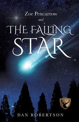 Zoe Pencarrow and the Falling Star by Dan Robertson