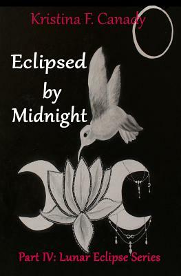 Eclipsed By Midnight by Kristina Canady