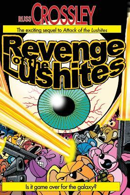 Revenge of the Lushites by Russ Crossley