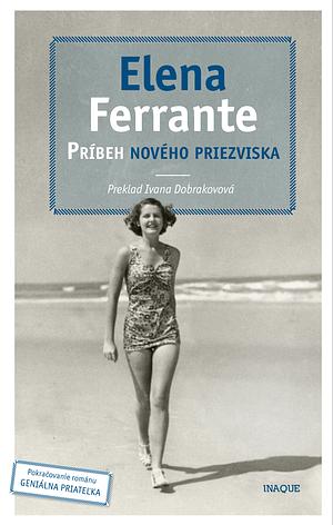 Príbeh nového priezviska by Elena Ferrante