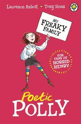 My Freaky Family 3: Poetic Polly by Laurence Anholt